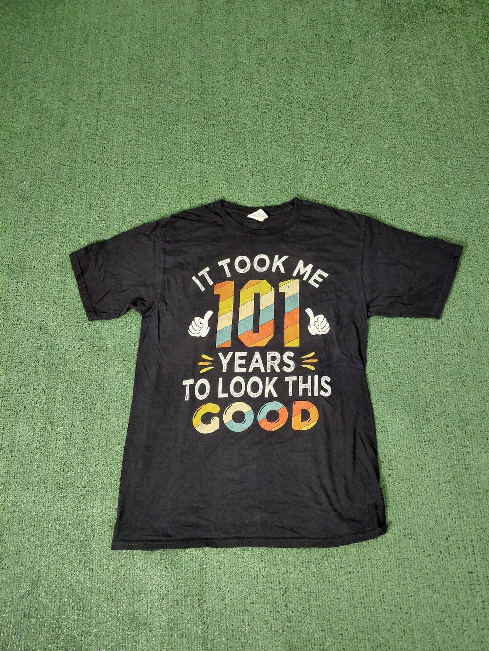 It Took Me 101 Years To Look This Good Funny Birthday Black T Shirt Sz Medium